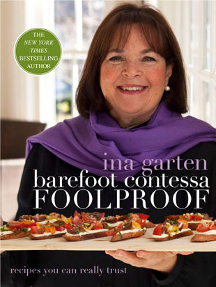 "Barefoot Contessa Foolproof" -Ina Garten